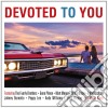 Devoted To You (2 Cd) cd