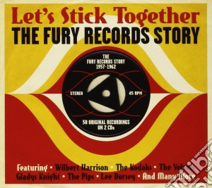 Let's Stick Together: The Fury Records Story (2 Cd) cd musicale