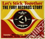 Let's Stick Together: The Fury Records Story (2 Cd) cd