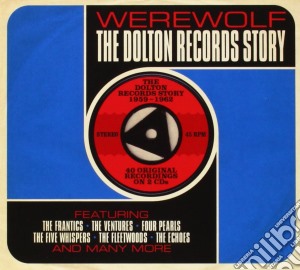 Werewolf: The Dolton Records Story (2 Cd) cd musicale