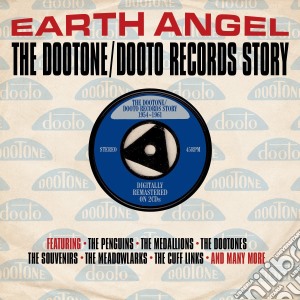 Earth Angel - The Dootone/Dooto Records Story / Various (2 Cd) cd musicale