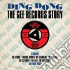 Ding Dong - The Gee Records Story (2 Cd) cd