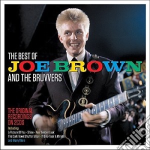 Joe Brown & The Bruvvers - The Best Of (2 Cd) cd musicale di Joe Brown & The Bruvvers