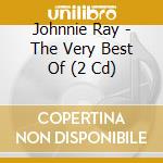 Johnnie Ray - The Very Best Of (2 Cd) cd