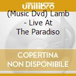 (Music Dvd) Lamb - Live At The Paradiso cd