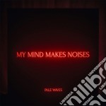 (LP Vinile) Pale Waves - My Mind Makes Noises