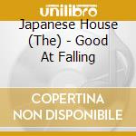 Japanese House (The) - Good At Falling cd musicale di Japanese House (The)