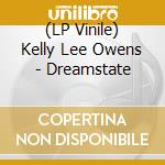 (LP Vinile) Kelly Lee Owens - Dreamstate vinile