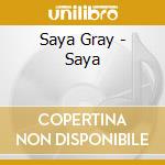 Saya Gray - Saya cd