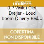 (LP Vinile) Olof Dreijer - Loud Boom (Cherry Red Eco Mix Vinyl) (2 Lp) (Indie Exclusive) vinile