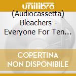 (Audiocassetta) Bleachers - Everyone For Ten Minutes cd