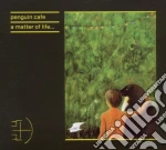 Penguin Cafe - A Matter Of Life cd