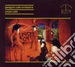 Penguin Cafe Orchestra - Union Cafe (remastered) cd