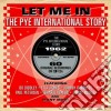 Let Me In: The Pye International Story / Various (3 Cd) cd