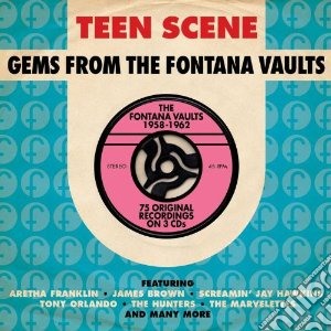 Teen Scene: Gems From The Fontana Vaults (3 Cd) cd musicale di Artisti Vari