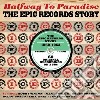 Halfway To Paradise: Theepic Records Story / Various (3 Cd) cd