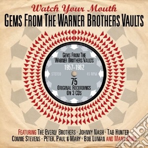 Watch Your Mouth: Gems From The Warner Brothers Vaults (3 Cd) cd musicale di Artisti Vari