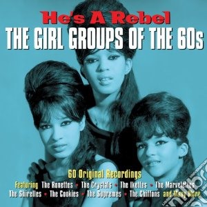 He's A Rebel: Girl Groups Of The 60s / Various (3 Cd) cd musicale di Artisti Vari