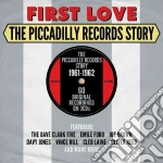 First Love: The Picadilly Records Story / Various (3 Cd) cd