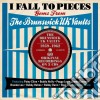 I Fall To Pieces: Gems From The Brunswick Uk Vaults 1959-1962 / Various cd