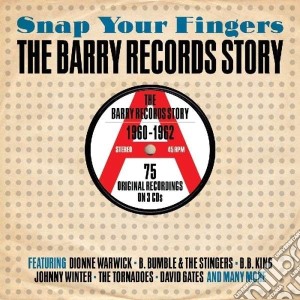 Snap Your Fingers: Barry Records Story (3 Cd) cd musicale di Artisti Vari