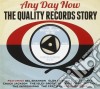 Any Day Now: The Quality Records Story / Various (3 Cd) cd