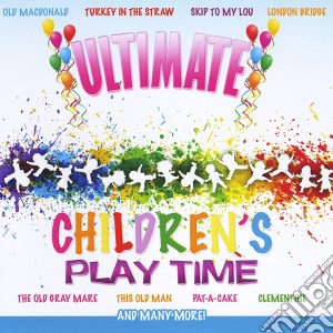 Kids' Players - Ultimate Children's Play Time cd musicale di Kids' Players