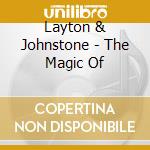 Layton & Johnstone - The Magic Of  cd