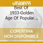 Best Of 1933-Golden Age Of Popular Songs cd