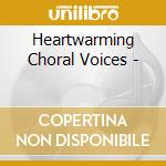 Heartwarming Choral Voices - cd
