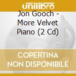 Jon Gooch - More Velvet Piano (2 Cd)