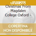 Christmas From Magdalen College Oxford - cd