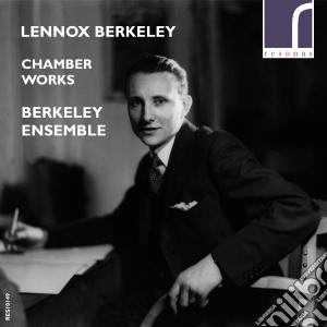 Lennox Berkeley - Lennox Berkeley - Chamber Works cd musicale di Berkeley Ensemble