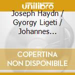 Joseph Haydn / Gyorgy Ligeti / Johannes Brahms - Haydn, Ligeti & Brahms cd musicale di Dudok Kwartet