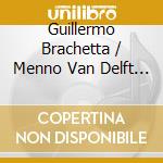 Guillermo Brachetta / Menno Van Delft - Concerto: Works For One & Two Harpsicho cd musicale di Brachetta / Van Delft