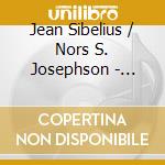 Jean Sibelius / Nors S. Josephson - Violin Concerto, Humoresques / Celestial Voyage cd