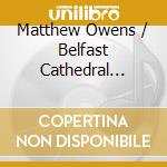 Matthew Owens / Belfast Cathedral Choir: A Belfast Christmas cd