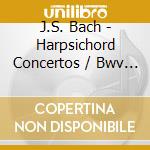 J.S. Bach - Harpsichord Concertos / Bwv 1052 / 1054 / 1055 & 1059 cd