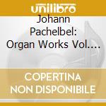 Johann Pachelbel: Organ Works Vol. 4 cd