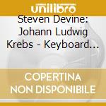 Steven Devine: Johann Ludwig Krebs - Keyboard Works Vol. 6 cd
