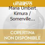 Maria Umbert Kimura / Somerville College Choir / Will Dawes: Christopher Churcher - Moonrise cd