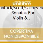 Bantock/scott/sacheverell - Sonatas For Violin &.. cd