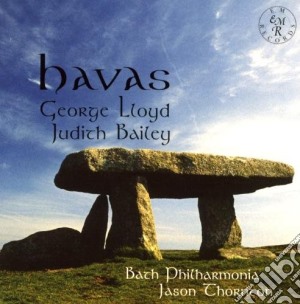 Thornton Jason - Bath Philharmonia - Havas - Music By George Lloyd And Judith cd musicale di Thornton Jason