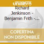 Richard Jenkinson - Benjamin Frith - The Moon Sails Out cd musicale di Richard Jenkinson