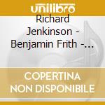 Richard Jenkinson - Benjamin Frith - The Moon Sails Out cd
