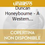 Duncan Honeybourne - A Western Borderland cd musicale di Duncan Honeybourne