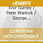 Ivor Gurney / Peter Warlock / George Butterworth - Heracleitus - The Bridge Quartet