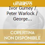 Ivor Gurney / Peter Warlock / George Butterworth - Heracleitus - The Bridge Quartet cd