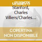 Stanford, Charles Villiers/Charles Hubert Parry - Mass In G - Songs Of Farewell cd