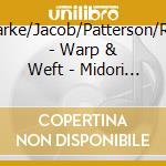 Moeran/Clarke/Jacob/Patterson/Rawsthorne - Warp & Weft - Midori Komachi (Violin) cd